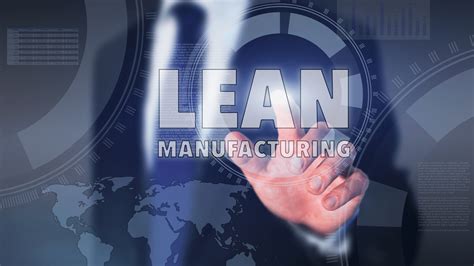 Lean Manufacturing Principles Techniques And Benefits