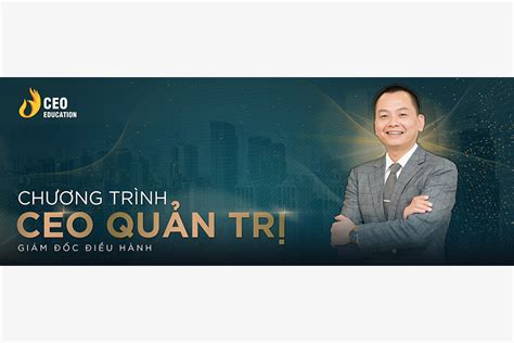 Hấp Dẫn Khóa Học Ceo Khai Phá Tầm Nhìn Hiểu Thấu Sứ Mệnh