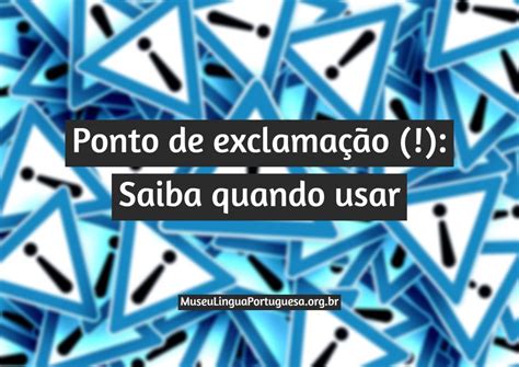 Quando Usar A Exclamação