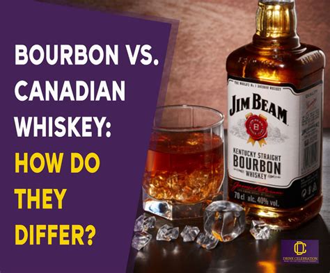 bourbon  canadian whisky difference  comparison