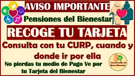 Atenci N Pensionados Del Bienestar Recoge Tu Tarjeta Del Bienestar