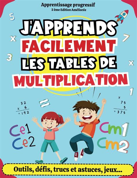 J Apprends Facilement Les Tables De Multiplication Me Dition La