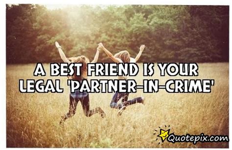 Partner In Crime Best Friend Quotes. QuotesGram