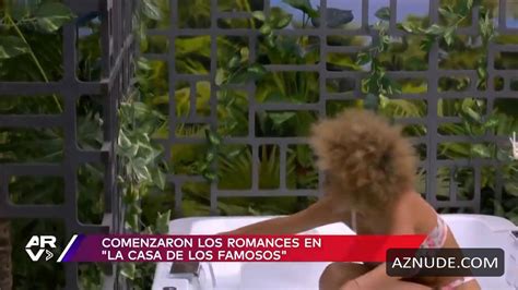 La Casa De Los Famosos Nude Scenes Aznude