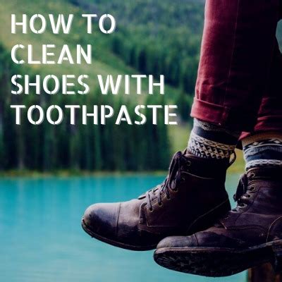 How to Clean Shoes with Toothpaste - Leather, Fabric, Sneakers & More