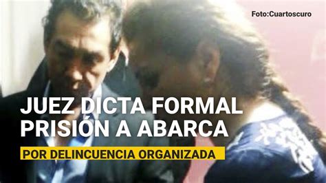 Juez Dicta Formal Prisi N A Jos Luis Abarca Y Su Esposa Por