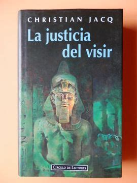 Libro La Justicia Del Visir El Juez De Egipto 3 Christian Jacq ISBN