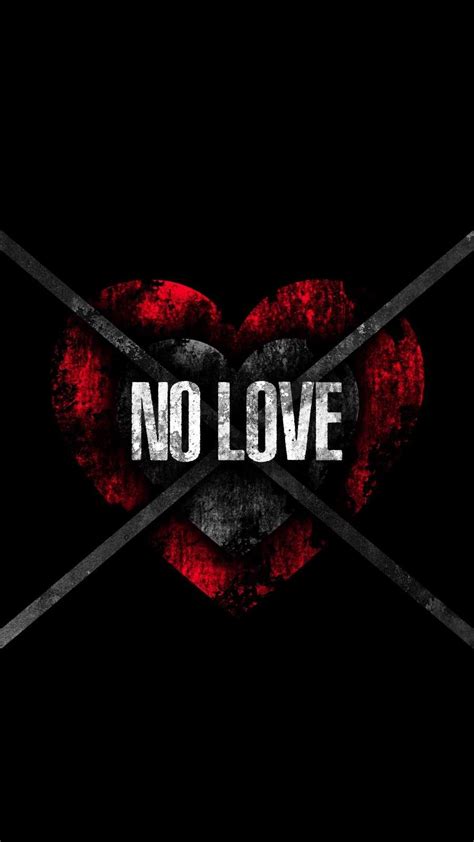 No Love Wallpapers 4k Hd No Love Backgrounds On Wallpaperbat
