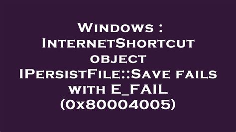 Windows Internetshortcut Object Ipersistfilesave Fails With Efail