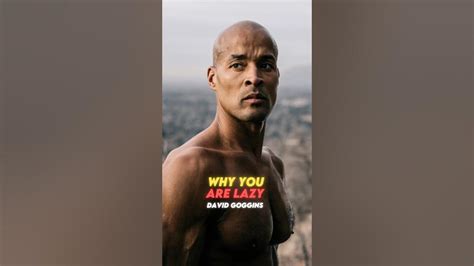 David Goggins On Why Youre Lazy ⏳ Motivational Talk Shorts Youtube