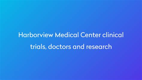 View Harborview Medical Center Clinical Trials Doctors And Research