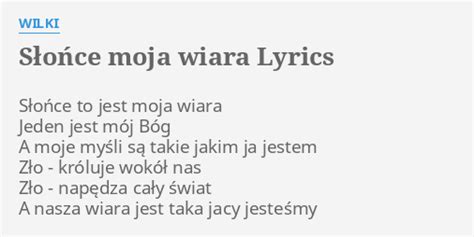 S O Ce Moja Wiara Lyrics By Wilki S O Ce To Jest Moja