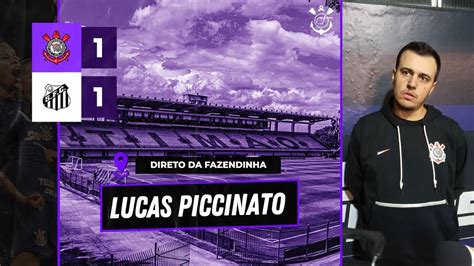 Lucas Piccinato Fala Ap S Empate Do Corinthians O Santos Por A