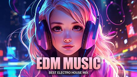 Edm Music Mix Mashups Remixes Of Popular Songs Bass Boosted