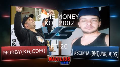 Mobby Kb Cdm Vs Kbcinha Bmt Unk Df Ds Kof Ft Youtube