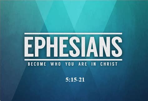 Bible Outlines Ephesians 515 21 Walk Wisely