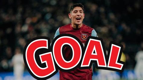 Video As Fue El Primer Gol De Edson Lvarez Con El West Ham En La