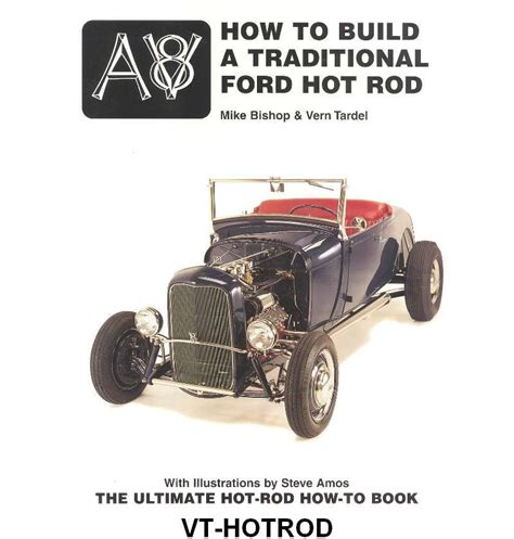 Ford Part VT HOTROD How To Build A Traditional Hot Rod