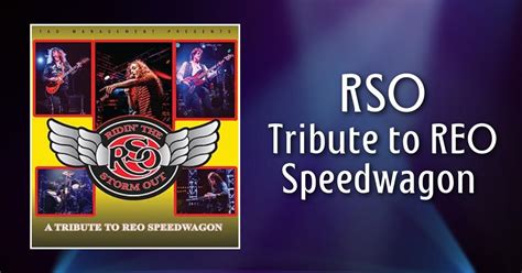 Rso A Tribute To Reo Speedwagon Prescott Now