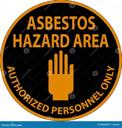 Asbestos Warning Signs Asbestos Hazard Area Authorized Personnel Only