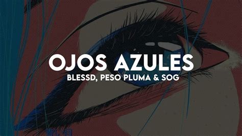 OJOS AZULES Blessd Peso Pluma SOG Letra Lyrics YouTube