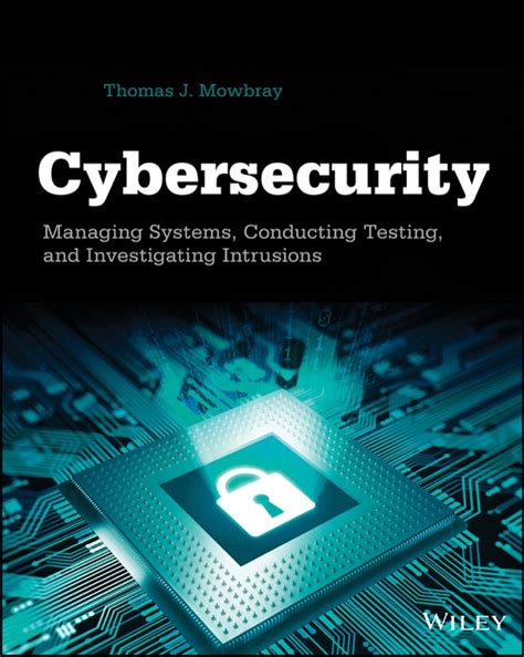 Cybersecurity Managing Systems Conducting Testing And Investigating