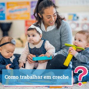 Curso Para Trabalhar Em Creche - Como Trabalhar em Creche? Guia 2026