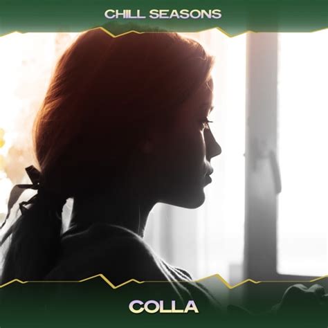 Stream Colla 24 Bit Remastered By Chill Seasons Listen Online For