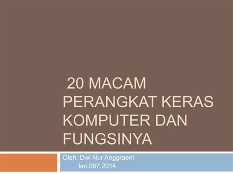 20 Macam Perangkat Keras Komputer Dan Fungsinya Ppt