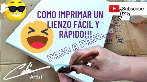 Como Imprimar Un Lienzo F Cil Y R Pido En Muy Pocos Pasos Youtube