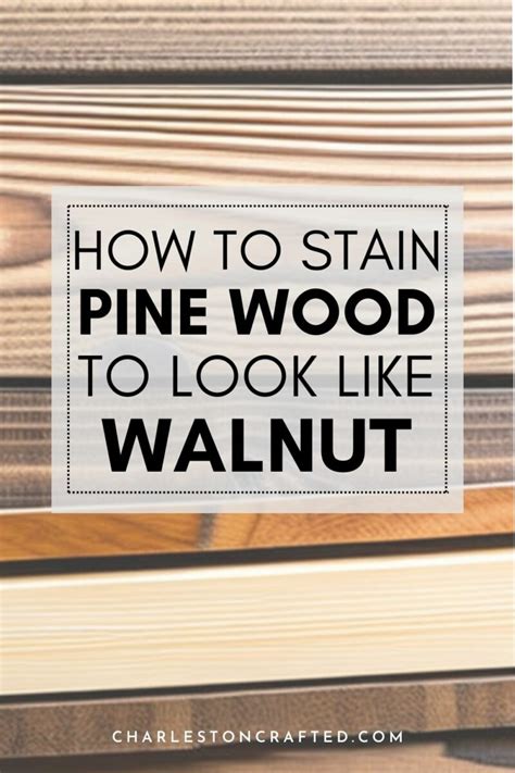 How To Stain Pine To Look Like Walnut