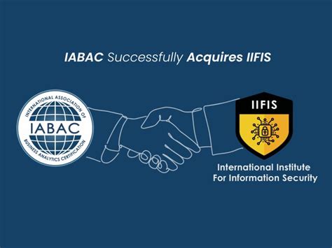 Iabac Acquires Iifis A Step Towards Enhanced Cyber Security