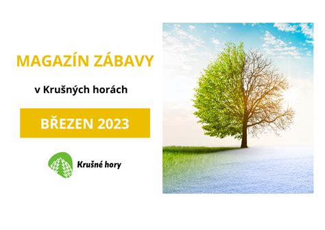 MAGAZÍN ZÁBAVY NA BŘEZEN 2023 Krušné hory