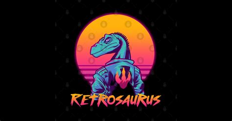 Retrosaurus Velocity Raptor Retrosaurus Sticker Teepublic