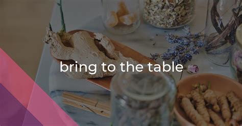 Bring To The Table Idiom Meaning And Origin The Village Idiom