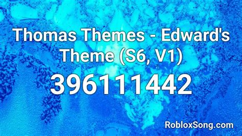 Thomas Themes Edward S Theme S6 V1 Roblox Id Roblox Music Codes