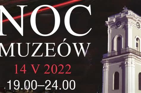 Noc Muzeów 2022 Co nas czeka w Przemyślu Przemyśl ESKA pl