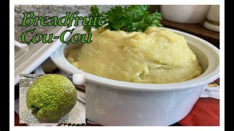 🇧🇧 Breadfruit Cou Cou 🇧🇧 Bajan Style Youtube