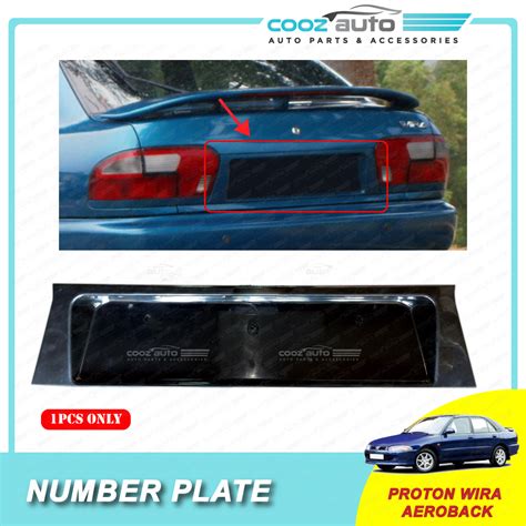 Proton Wira Aeroback Rear Number Plate Garnish License Shopee Malaysia