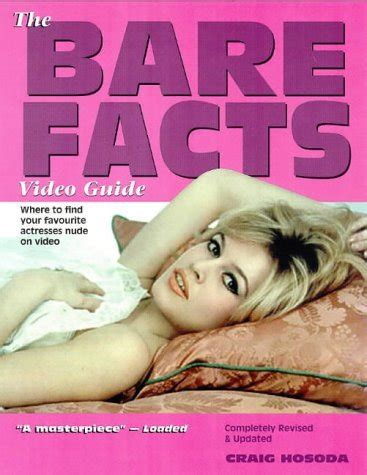 The Bare Facts Video Guide Where To Find Your Favorite Actresses Nude On Videotape By Craig