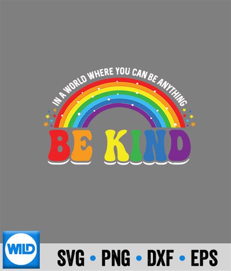 Lgbtq Svg Pride In A World Be Kind Lgbtq Gay Rainbow Lgbt Ally Flag Svg Wildsvg