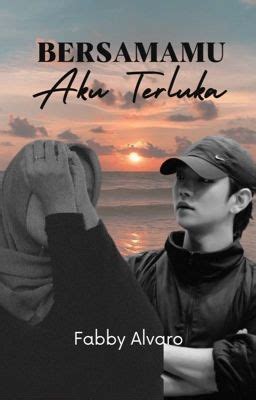 bersamamu  terluka part  wattpad