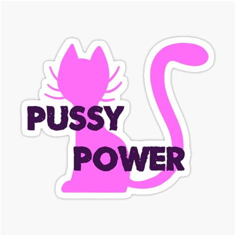 Pussy Power Sticker For Sale By Kelptswq Redbubble