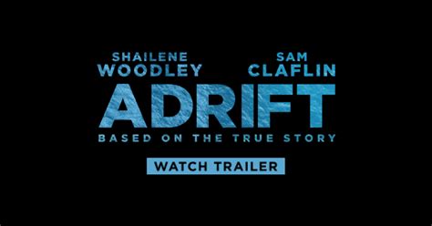 Adrift | Movie Official Site | In Theaters June 1