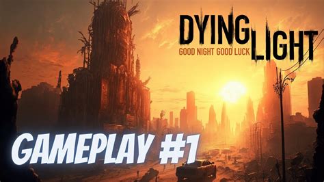 Dying Light Walkthrough Gameplay 1 No Commentary Youtube