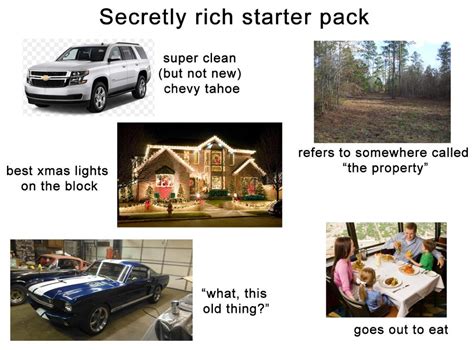 The secretly rich starter pack : r/starterpacks