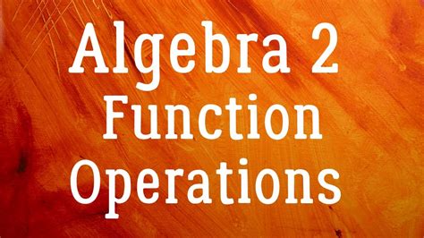 Algebra 2 Operations With Functions