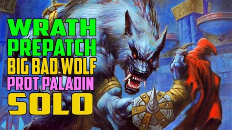 Solo Big Bad Wolf Prot Paladin POV WotLK Classic YouTube