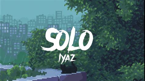 Iyaz Solo Lyrics Youtube