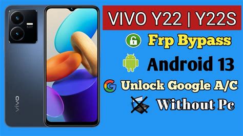 VIVO Y22 Y22s FRP Bypass Android 13 Without PC VIVO Y22 Y22 Google